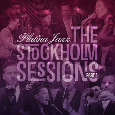 Platina Jazz - The Stockholm Sessions Pt. 1 (Live) (2021)