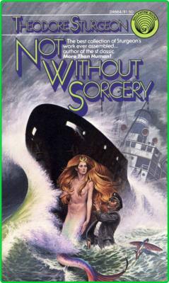 Not Without Sorcery (1975) by Theodore Sturgeon _029bdb762434d5f0bc37982bd016c8ab