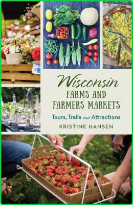 Wisconsin Farms and Farmers Markets - Tours, Trails and Attractions