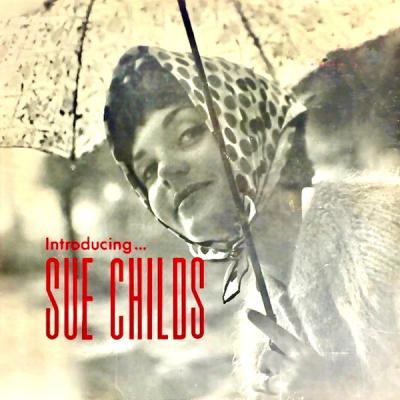 Sue Childs - Introducing Sue Childs (Remastered) (2021)