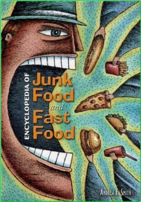 Encyclopedia of Junk Food and Fast Food _90076cff2a0a16c49545e75bcc5d777b