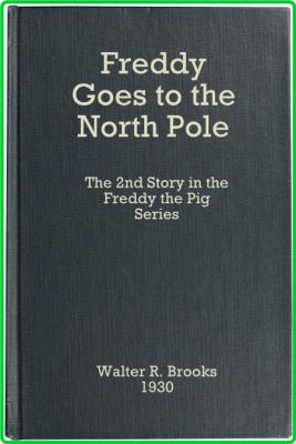 Freddy Goes to the North Pole [More To and Again] (Freddy the Pig #2) _589589029baa92023110d229dd7b5a8d