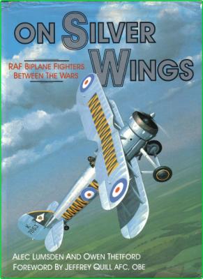 On Silver Wings Raf Biplane Fighters Between the Wars