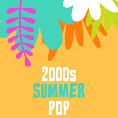 Various Artists - 2000s Summer Pop (2021)