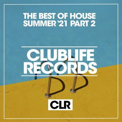 Various Artists - The Best of House Summer '21 Pt. 2 (2021)