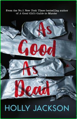 As Good As Dead by Holly Jackson  _6d838f746bff4c6fd2a80bd4f4738c74