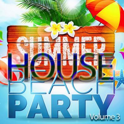 Various Artists - Summer House Beach PartyVol. 3 (Unite with the Music) (2021)