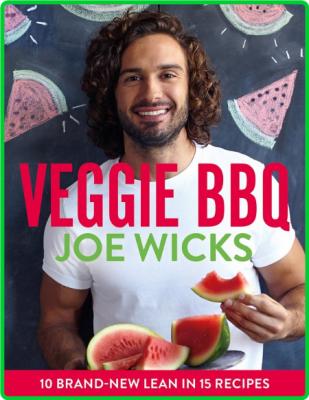 Veggie BBQ - 10 brand-new Lean in 15 recipes
