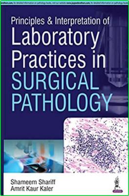 Principles and Interpretation of Laboratory Practices in Surgical Pathology _927df949ebd1301c604d1dde0e40edea