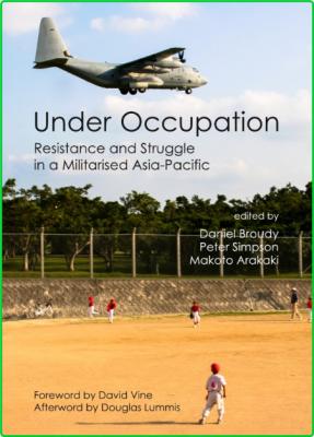 Under Occupation - Resistance and Struggle in a Militarised Asia-Pacific _b648662e7877b73b51535b3459c366eb