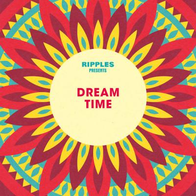 Various Artists - Ripples Presents Dream Time (2021)