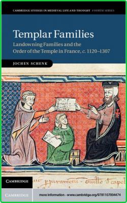 Templar Families - Landowning Families and the Order of the Temple in France, c 11...