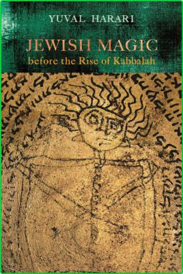 Jewish Magic before the Rise of Kabbalah _f2113d46b5d0ecaeb4bf3284509269fc