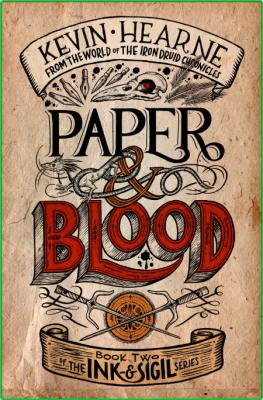 Paper and Blood by Kevin Hearne
