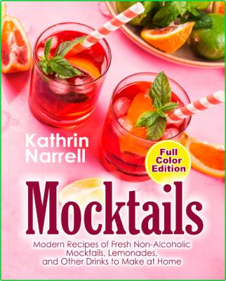 Mocktails - Modern Recipes of Fresh Non-Alcoholic Mocktails, Lemonades, and Other ... _0449a6d154c9ee5c693e02f2bcc3e838