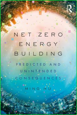 Net Zero Energy Building - Predicted and Unintended Consequences _cd3118c0122ce18de4bde5420352cc39