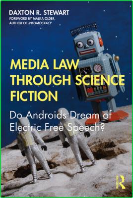 Media Law Through Science Fiction - Do Androids Dream of Electric Free Speech