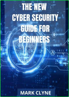 The New Cyber Security Guide For Beginners