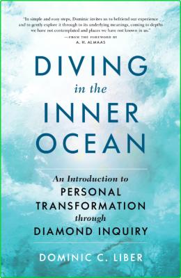 Diving in the Inner Ocean - An Introduction to Personal Transformation through Dia...
