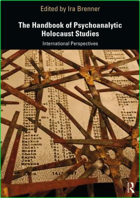 The Handbook of Psychoanalytic Holocaust Studies - International Perspectives