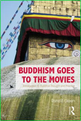 Buddhism Goes to the Movies - Introduction to Buddhist Thought and Practice