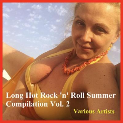 Various Artists - Long Hot Rock 'N' Roll Summer Compilation Vol. 2 (All Tracks Remastered) (2021).