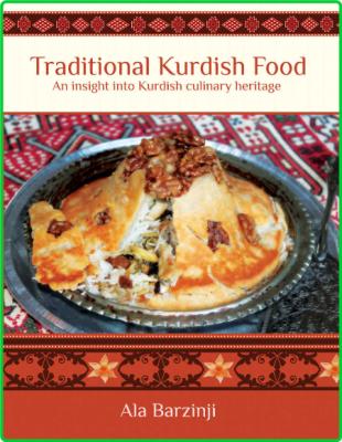 Traditional Kurdish Food An Insight Into Kurdish Culinary Heritage