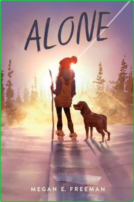 Alone by Megan E  Freeman  _0f28f7b06cc7cc8fe237b6115af2d65a