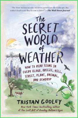 The Secret World of Weather by Tristan Gooley  _8bea661acadd866d38beacb5734fca64