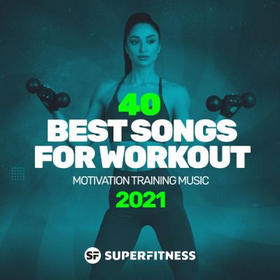 Various Artists - 40 Best Songs For Workout 2021 Motivation Training Music (2021)