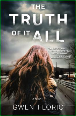 The Truth of it All by Gwen Florio