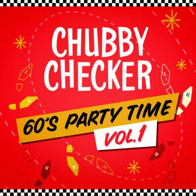 Chubby Checker - 60's Party Time Vol. 1 (2021)
