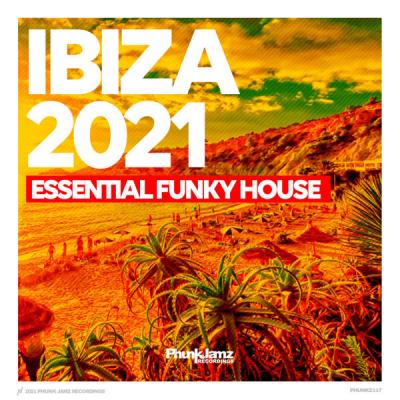Various Artists - Ibiza 2021 Essential Funky House (Original Mix) (2021)