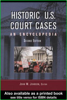 Historic Us Court Cases An Encyclopedia