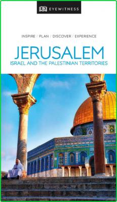 DK Eyewitness Jerusalem, Israel and the Palestinian Territories _a0fd5f72ceb1bdb1a280220d928fa92b