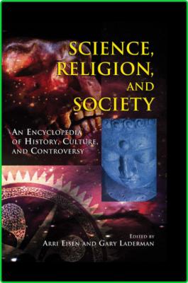 Encyclopedia of Science Religion and Society  2
