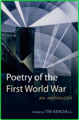 Poetry of the First World War An Anthology (Oxford World's Classics)