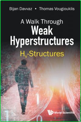 A Walk Through Weak Hyperstructures - Hv-Structures