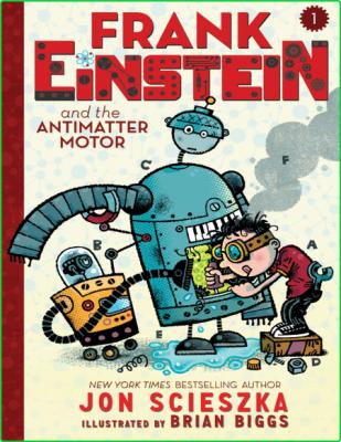 1 Frank Einstein and the Antimatt - Jon Scieszka
