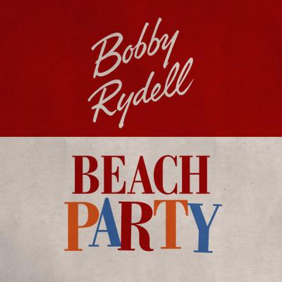 Bobby Rydell - Beach Party (2021)
