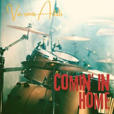 Various Artists - Comin' In Home (2021)