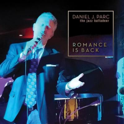 Daniel J Parc - Romance Is Back (2021)