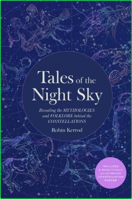 Tales of the Night Sky Revealing the Mythologies and Folklore Behind the Constella... _a3ca23243ea61fa29b69bcdc88a13de3