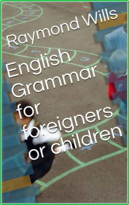 English Grammar For Children And Foreigners _4ffeefa32d51eefb3198f02a6c8553e9