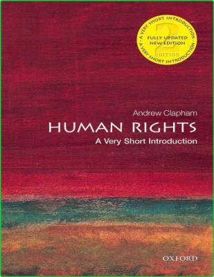 Human Rights  A Very Short Introduction (2nd Edition) by Andrew Clapham