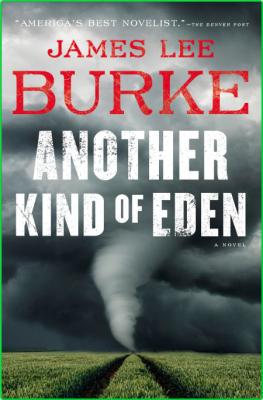 Another Kind of Eden by James Lee Burke  _995e917abfa7cafaae51f78cc5390c15