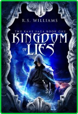 Kingdom of Lies  - R  S  Williams _e61a44eaaadae4011e17254da573c948