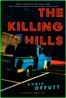 The Killing Hills by Chris Offutt 
