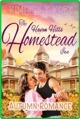 Autumn Romance At The Homestead - Kimberly Krey