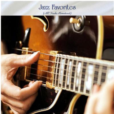 Various Artists - Jazz Favorites (All Tracks Remastered) (2021)